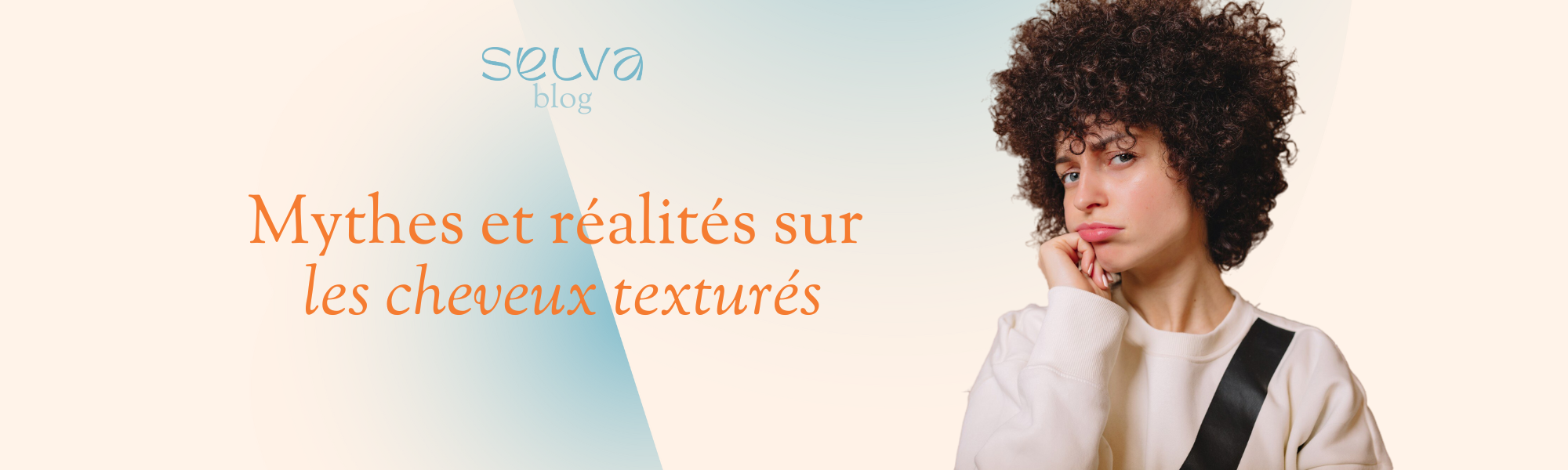 Mythes et réalités sur les cheveux texturés